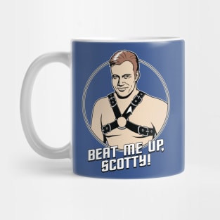 Beat Me Up, Scotty Mug